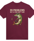 T-shirt med motivet 99 Problems But a Fish Ain’t One