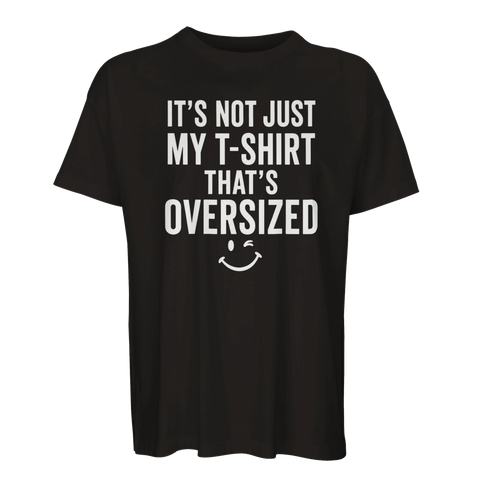 Humoristisk textdesign om oversized passform – t-shirt med attityd