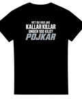 T-shirt med vit och grå text: Vet du vad jag kallar killar under 100 kilo? Pojkar
