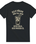Svart t-shirt med glas rom och cola samt texten ”Alla Vägar Bär till Rom – och cola, och massa is”.