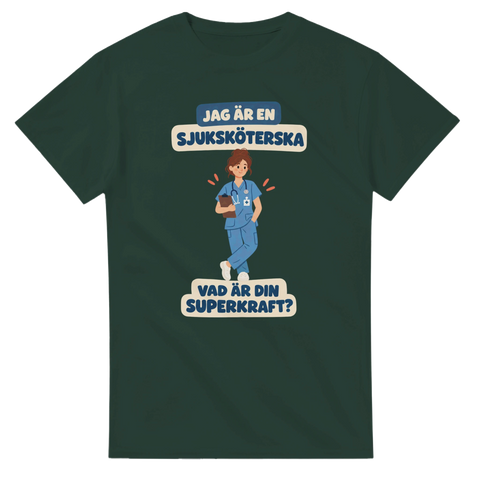 T-shirt med texten Jag är en sjuksköterska – vad är din superkraft?