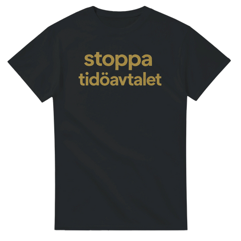 Politiskt citat-tryck Stoppa Tidöavtalet i guld på svart t-shirt