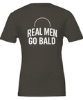 Real Men Go Bald" texttryck med halvcirkel på mörkgrå t-shirt.