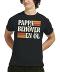 T-shirt med texten Pappa behöver en öl