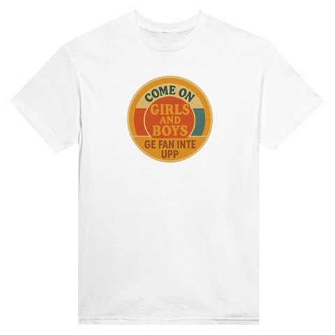 Come on girls and boys" textdesign t-shirt