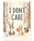 Illustration av kanin och ekorrar i en vinterforest med texten I dont care – poster