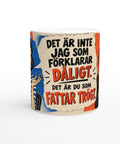Retro citat-tryck med kaxig text om att förklara dåligt på vit mugg