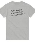 Handskriven text The world's a better place – minimalistiskt tryck