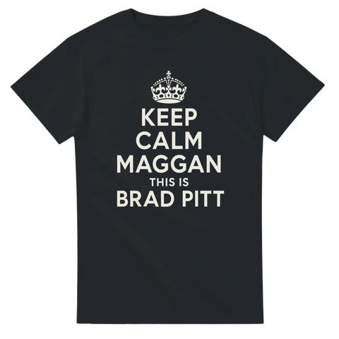 Keep Calm Maggan Brad Pitt – svart t-shirt med grafiskt textmotiv