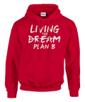 Living the Dream Plan B" vit text på röd Gildan Heavy Blend hoodie med huva, dragsko och magficka.