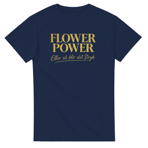 Roligt Flower Power citat med guldskrift på marinblå t-shirt