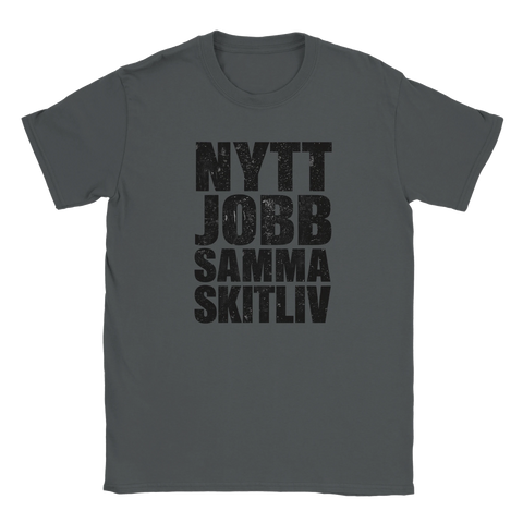 Mörkgrå t-shirt med statement-design och ärlig text om jobb