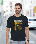 Miljöfoto med t-shirt med grävmaskin och texten Been There Dug That