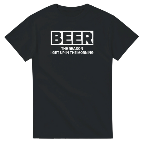Svart t-shirt med vit text “Beer – The reason I get up in the morning” i stilren design