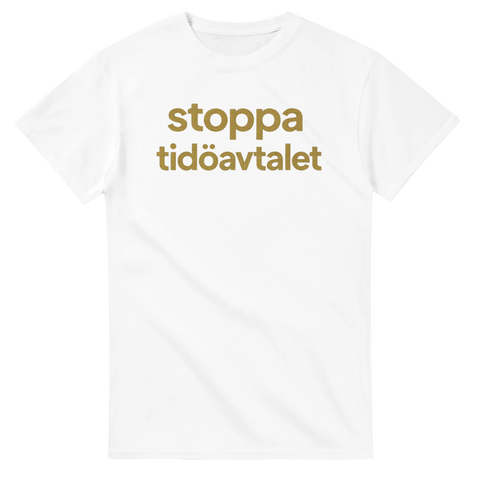 Minimalistiskt guldtryck med texten Stoppa Tidöavtalet på vit t-shirt