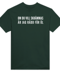 T-shirt med textmotiv: Om du vill skrämmas är jag rädd för öl