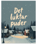 Närbild på en poster som visar en upplyst vintergata, snötäckta tak och handskriven text med humoristiskt budskap.
