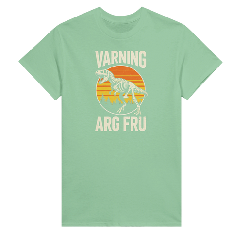 Ljusgrön t-shirt med "Varning Arg Fru" och dinosauriemotiv.