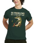 T-shirt med motivet 99 Problems But a Fish Ain’t One