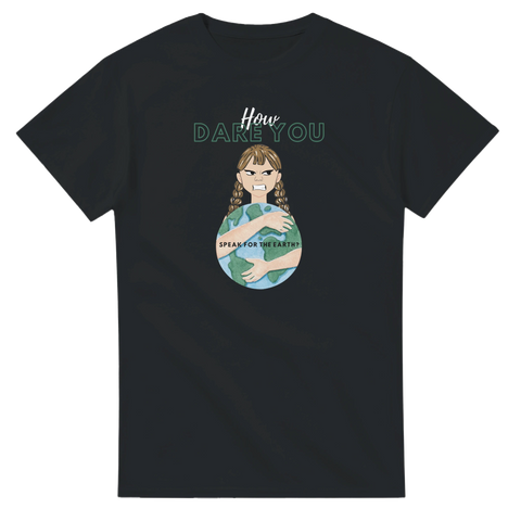 How dare you t-shirt med meme-tryck