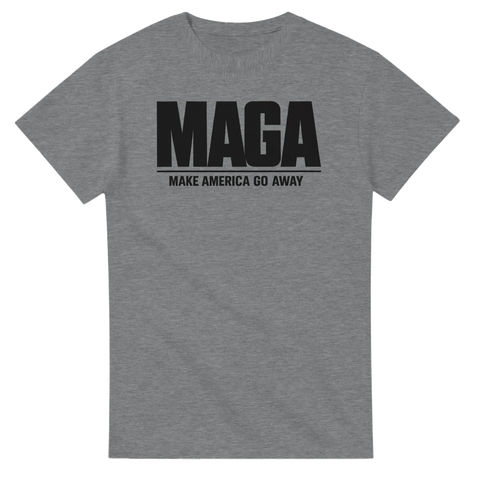 MAGA Make America Go Away" satirisk text i svart på grå t-shirt.