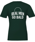 Real Men Go Bald" text med båge på mörkgrön t-shirt, humoristisk design.