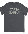 T-shirt med texten Tafsa gärna!
