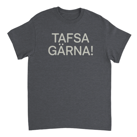 T-shirt med texten Tafsa gärna!