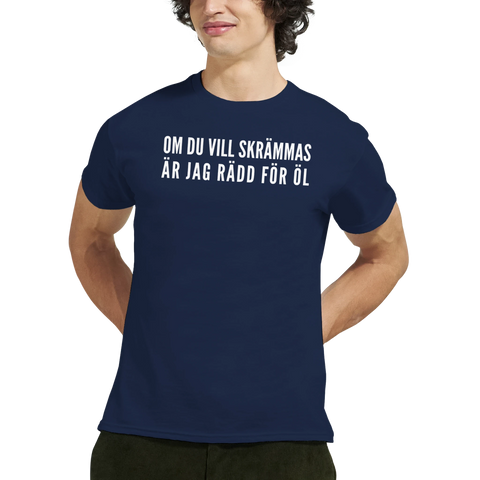 T-shirt med tryck och texten ”Om du vill skrämmas är jag rädd för öl” – produktbild från Shirty.