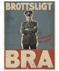 Grafisk poster med en polis i uniform med korsade armar, texten BROTTSLIGT BRA och sliten retroeffekt.