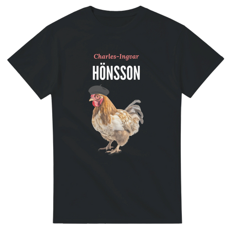 T-shirt med en höna i basker och texten “Charles-Ingvar Hönsson” – parodi på Jönssonligans ledare.