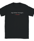 Rolig t-shirt med citat "Jag tränar imorgon – lovar!" | Humor tränings t-shirt – Shirty.se