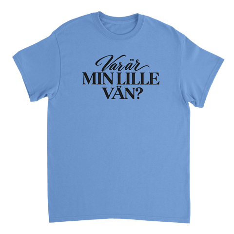 Blå t-shirt med texten ”Var är min lille vän?”.