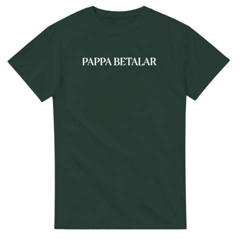 Minimalistiskt texttryck Pappa Betalar på mörkgrön t-shirt – ironisk stil