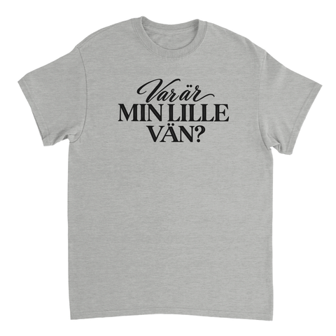 Gråmelerad t-shirt med texten ”Var är min lille vän?”.