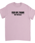 Ljusrosa t-shirt med budskapet Fuck off Trump i svart text