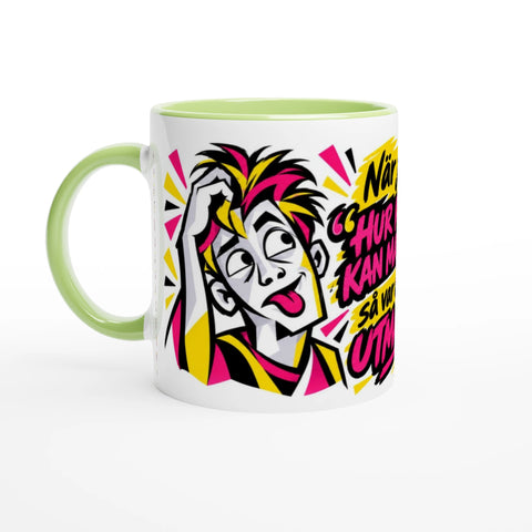 Mugg med texten När jag sa hur korkad kan man vara och popkonst.