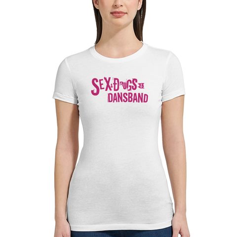 Sex, Drugs & Dansband" texttryck i rosa grunge-stil på vit premium dam t-shirt.