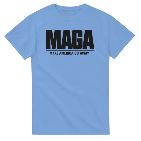 Make America Go Away" text i svart på ljusblå t-shirt.