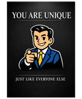 Sarkastisk väggkonst med texten Just Like Everyone Else under en illustration av en självsäker man som pekar.