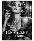 Närbild på fotoposter För mycket av det goda med motiv av kvinna i päls, diamanthalsband och rök i film noir-stil.