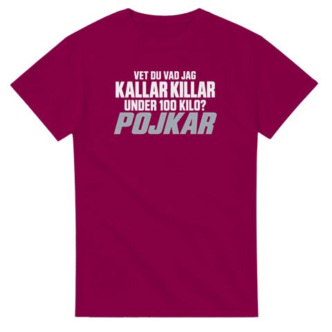 T-shirt med vit och grå text: Vet du vad jag kallar killar under 100 kilo? Pojkar