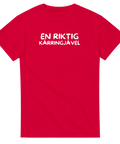 Kaxigt texttryck med citatet En riktig kärringjävel – rolig t-shirt