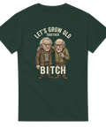 Illustration av två griniga gubbar med texten Let's grow old together bitch