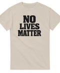 T-Shirt - No lives matter – t-shirt med unikt designtryck