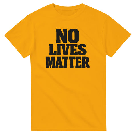 T-Shirt - No lives matter – t-shirt med unikt designtryck