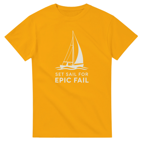 Vitt segelbåtsmotiv med text "SET SAIL FOR EPIC FAIL" på gul t-shirt.