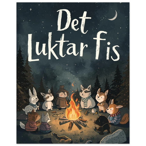 Närbild på en poster med söta djur i skogen, stjärnor och månskära med humoristiskt citat om fisdoft.
