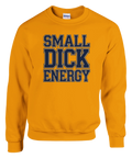 Small Dick Energy" text i marinblå blockbokstäver på gul sweatshirt.