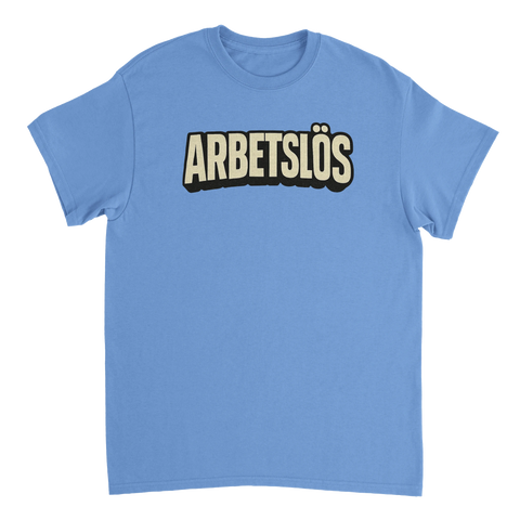 Ironisk t-shirt för dig som inte har brist på arbete med texten Arbetslös